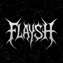 FLAYSH