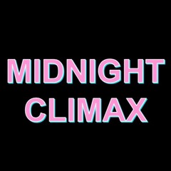 MIDNIGHT CLIMAX