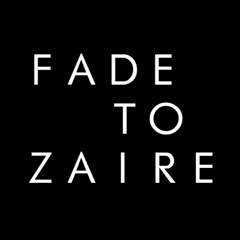 Fade to Zaire