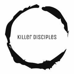 Killer Disciples