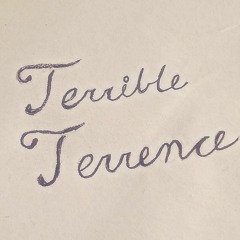 Terrible Terrence