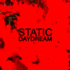 Static Daydream