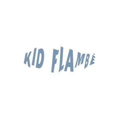 Kid Flambé