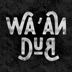 Wa'anDub