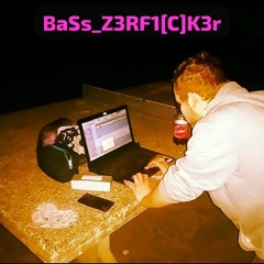 BaSs_Z3RF1[C]K3r