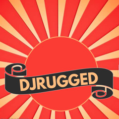 DJRUGGED
