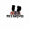 9o's Natives