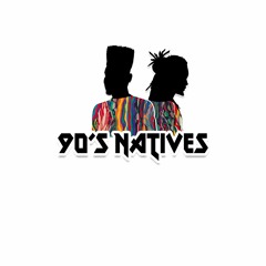 9o's Natives