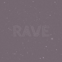 RAVE