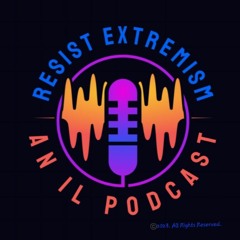 Resist Extremism Podcasts