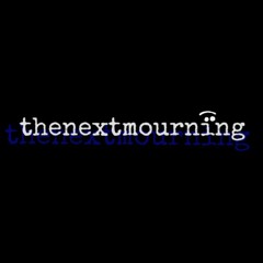 TheNextMourning