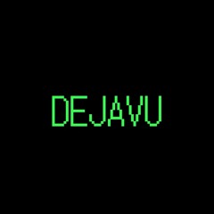 dejavu