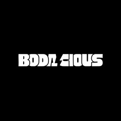 Bodacious