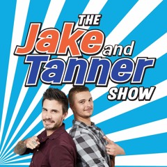 The Jake & Tanner Show