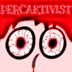 Percaktivist Exclusive📀