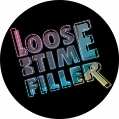 Loose Time Filler