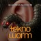Tekno Worm
