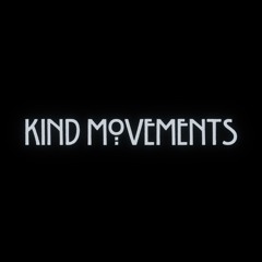 Kind Movements