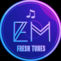 fresh tunes 🎵 by EM