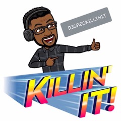 DJ GREG (KILLIN IT)