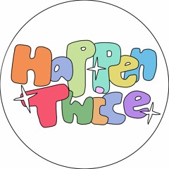 Happen Twice