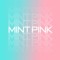 MINT PINK