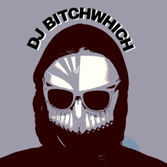 DJ Bitchwhich