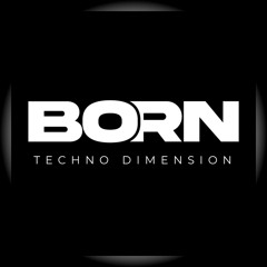 BORN techno dimension