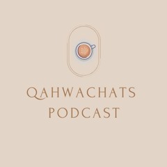 QahwaChats Podcast