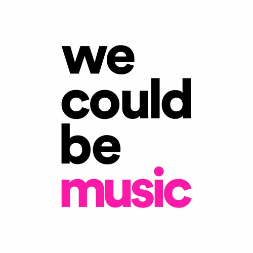 We Could Be Music’s avatar