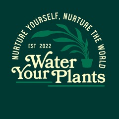 Water Your Plants