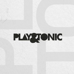 Play and Tonic