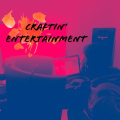 Craftin' Entertainment