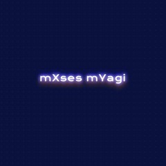 MXSES MYAGI