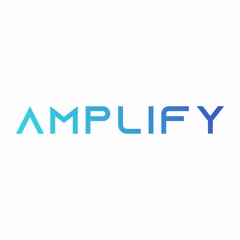 AMPLIFY