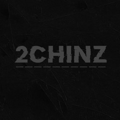 2Chinz