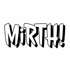 MiRTH!
