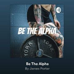 Be The Alpha
