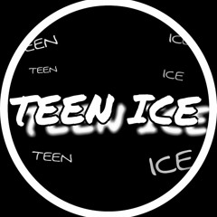 TEEN ICE