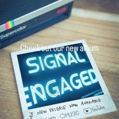 Signal Engaged