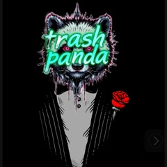 TRASH PANDA
