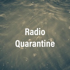 Radio Quarantine