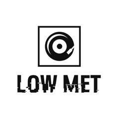 Low Met