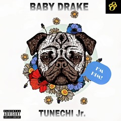 BABY DRAKE/Tunechi Jr.