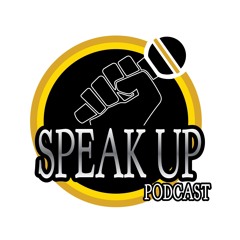 SPEAK UP PODCAST