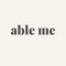 ABLE ME
