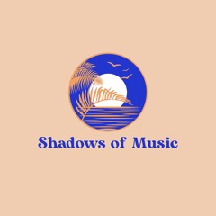 Shadows of Music