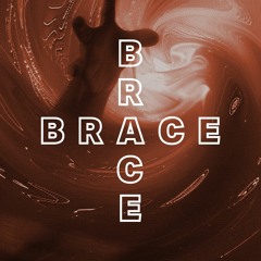 Brace Brace