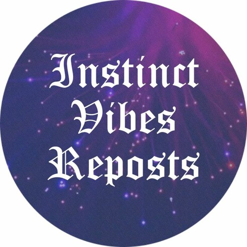 Instinct Vibes Reposts’s avatar