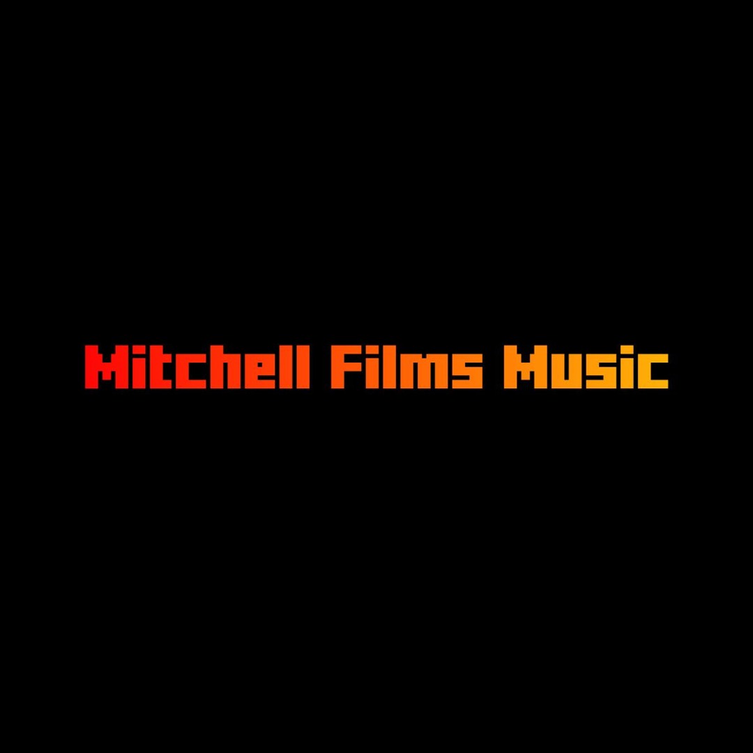 Stream Mitchell Films Music music | Listen to songs, albums, playlists ...